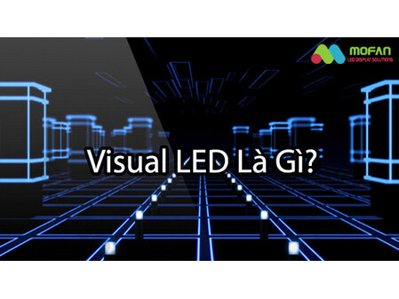 Quy trình triển khai Visual LED