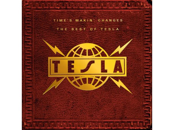 DOWNLOAD} Tesla - Time's Makin' Changes: The Best of Tesla {ALBUM MP3 ZIP}  - Wakelet