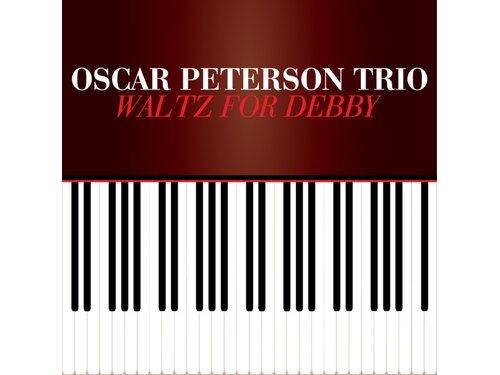 {DOWNLOAD} Oscar Peterson Trio - Waltz for Debby {ALBUM MP3 ZIP} - Wakelet