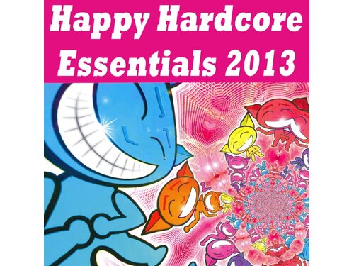 Download Various Artists Happy Hardcore Essentials 2013 Album Mp3 Zip Wakelet