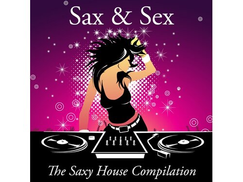 Download Various Artists Sax And Sex The Saxy House Compilation Album Mp3 Zip Wakelet 