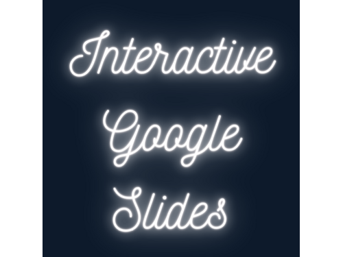 Interactive Google Slides