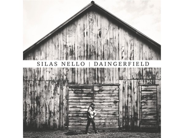 {DOWNLOAD} Silas Nello - Daingerfield - EP {ALBUM MP3 ZIP}
