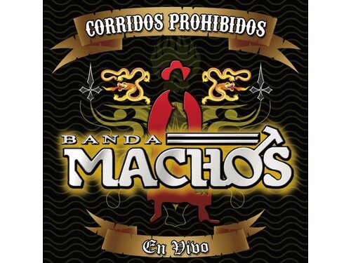 DOWNLOAD} Machos - Corridos Prohibidos (En Vívo) {ALBUM MP3 ZIP} - Wakelet