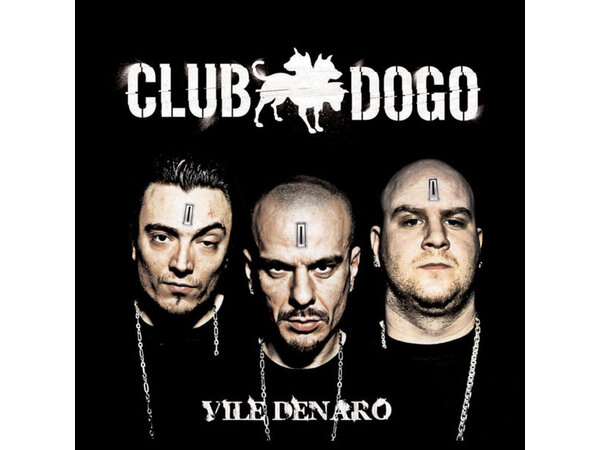 {DOWNLOAD} Club Dogo - Vile Denaro {ALBUM MP3 ZIP}