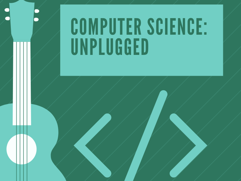 Computer Science Resources: Unplugged