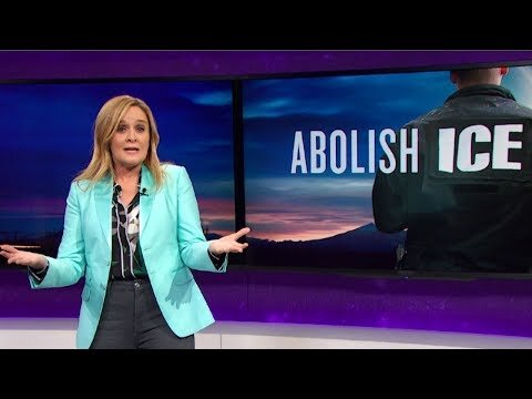 Abolish ICE | May 23, 2018 Act 2 | Full Frontal on TBS