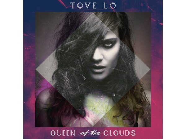 {DOWNLOAD} Tove Lo - Queen of the Clouds {ALBUM MP3 ZIP}