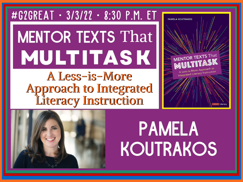 3/3/22 Pamela Koutrakos: Mentor Texts That Multitask