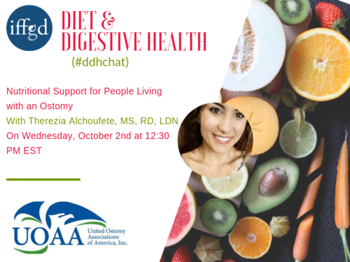 October 2019 #DDHChat on Nutritional Support for People Living with an Ostomy with dietitian Therezia Alchoufete, MS, RD, LDN and co-host UOAA