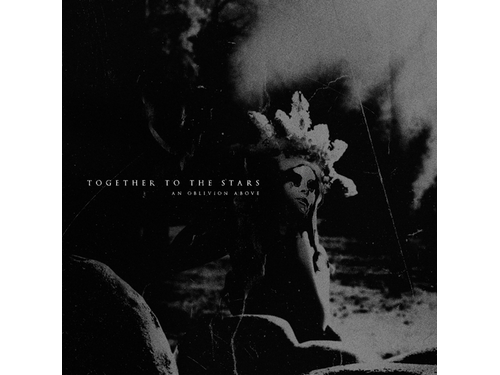 {DOWNLOAD} Together to the Stars - An Oblivion Above {ALBUM MP3 ZIP}