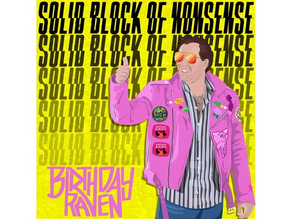 {DOWNLOAD} Birthday Raven - Solid Block of Nonsense - EP {ALBUM MP3 ZIP}