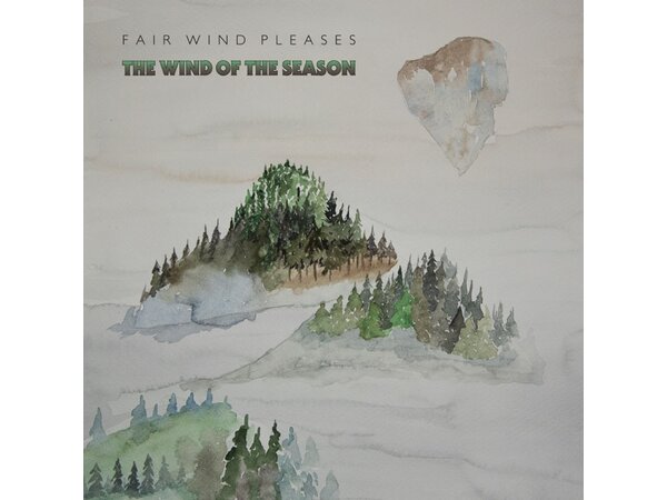 {DOWNLOAD} Fair Wind Pleases - The Wind of the Season {ALBUM MP3 ZIP}