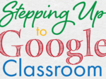 Amazon.com: Stepping Up to Google Classroom: 50 Steps for Beginners to Get Started (9781951600143): Keeler, Alice, Mattina, Kimberly: Books