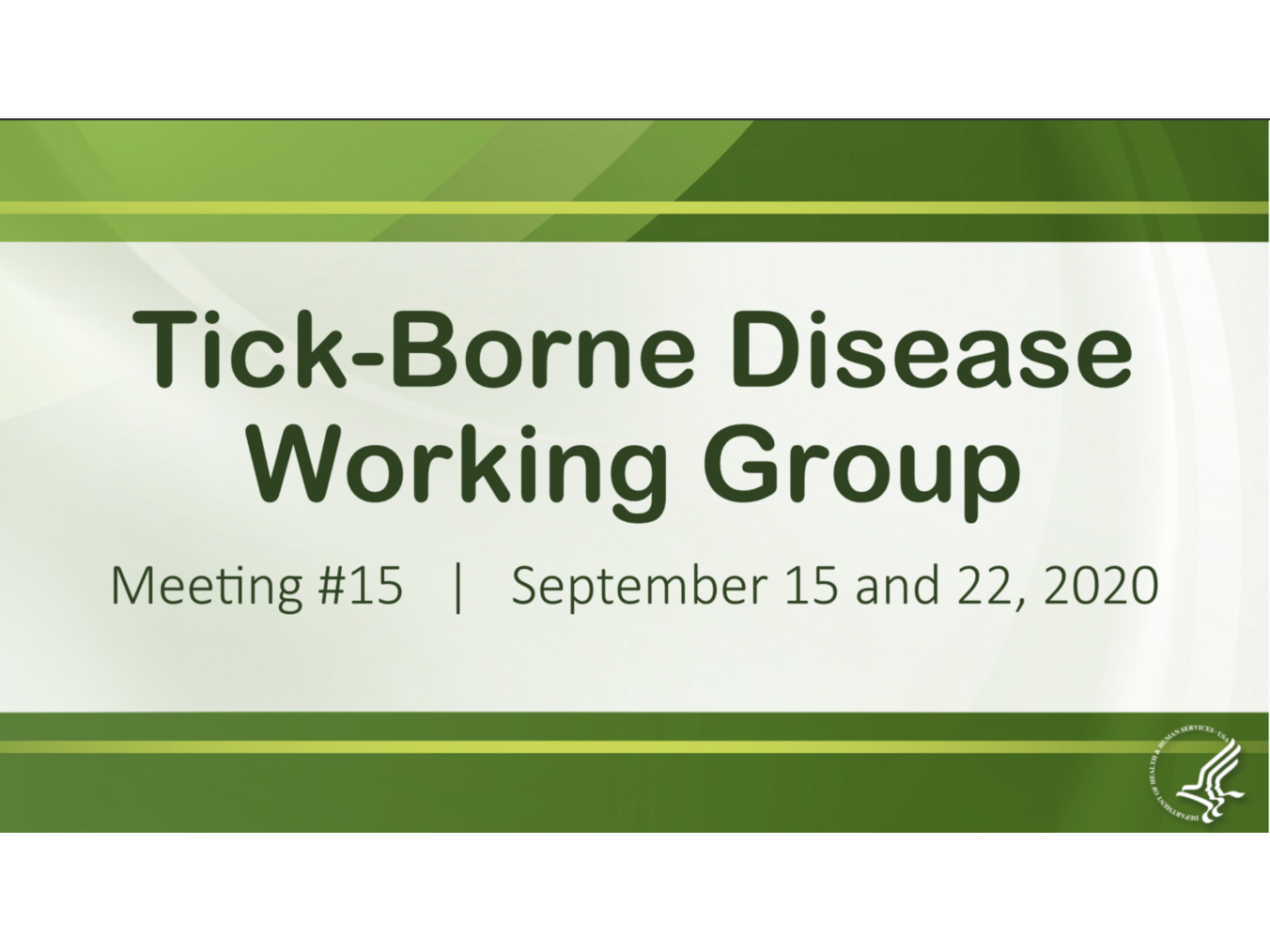 15th Meeting (part 2) Federal Tick-Borne Disease Working Group.