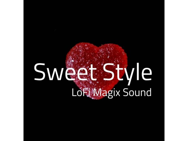 {DOWNLOAD} LoFi Magix Sound - Sweet Style {ALBUM MP3 ZIP}
