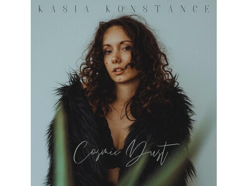 {DOWNLOAD} Kasia Konstance - Cosmic Dust - EP {ALBUM MP3 ZIP}