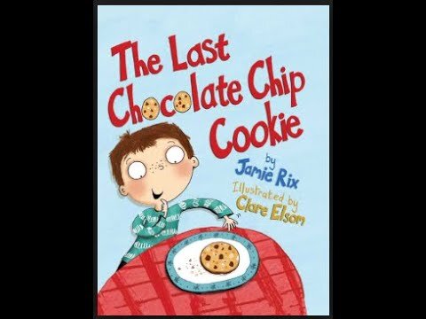 Children's Books Read Aloud- The Last Chocolate Chip Cookie by Jamie Rix