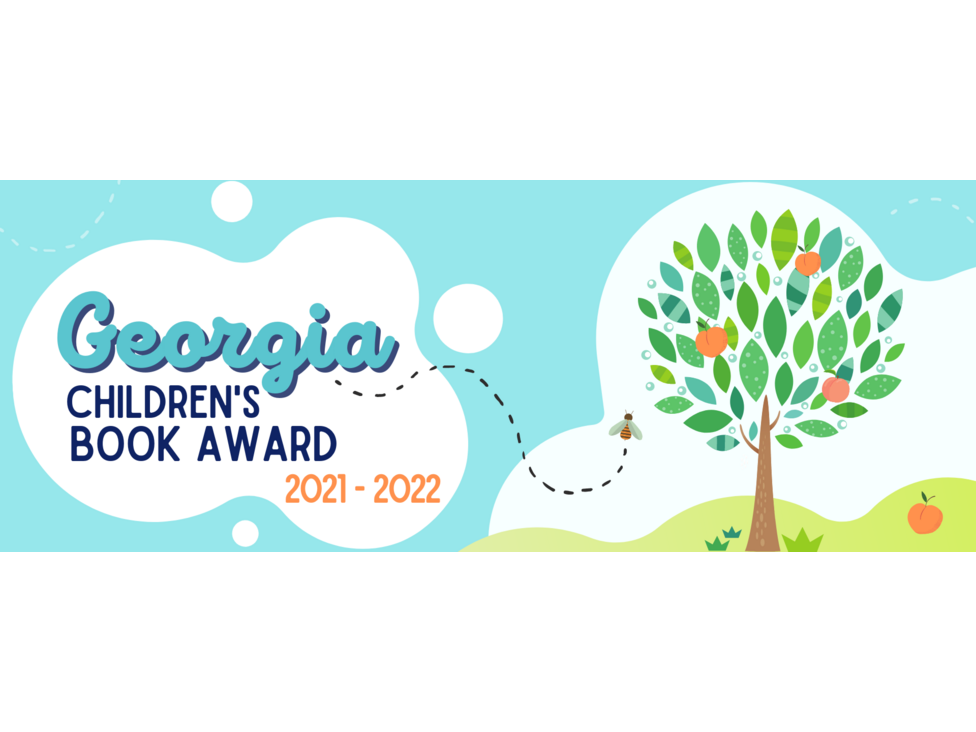Georgia Children's Book Award & Peach Award for Teen Readers