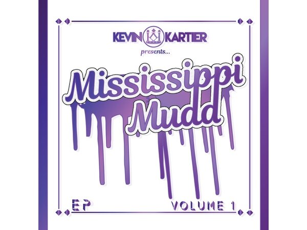{DOWNLOAD} Kevin Kartier - Mississippi Mudd EP {ALBUM MP3 ZIP}