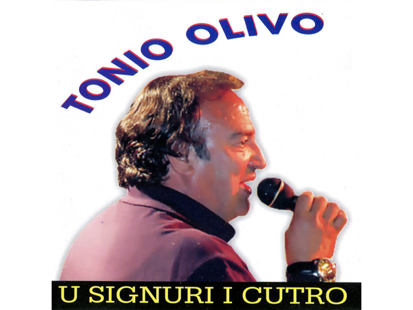 {DOWNLOAD} Tonio Olivo - U signuri i Cutro {ALBUM MP3 ZIP}
