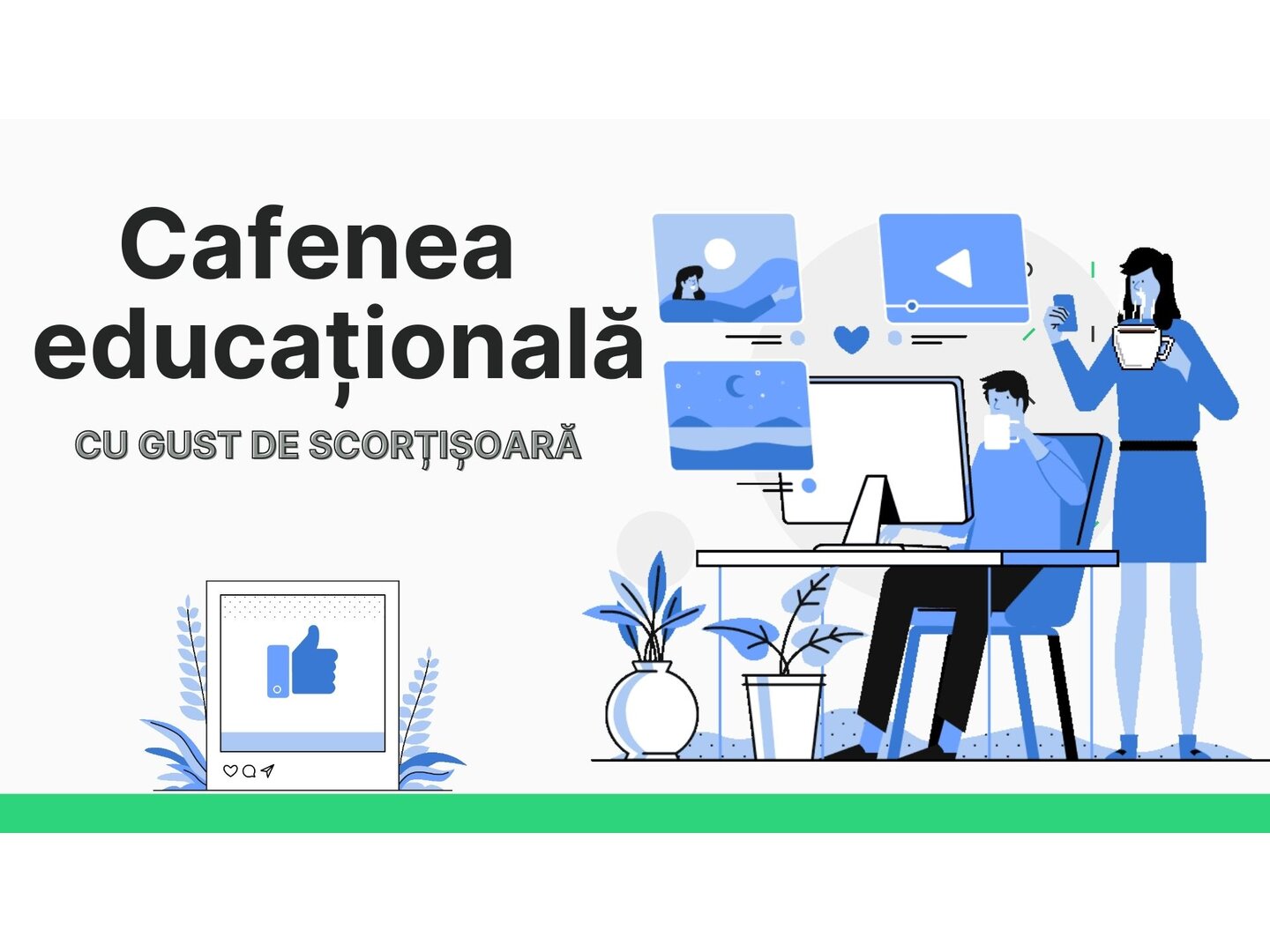 Discuții profunde despre educație și despre noi, la o cafea virtuală în spațiul numit-           Cafenea Educațională!