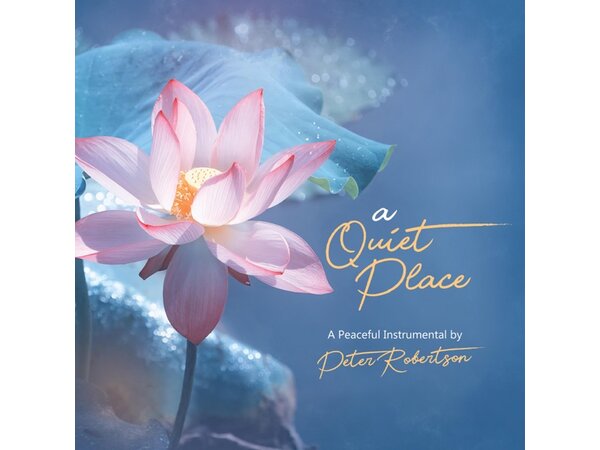 {DOWNLOAD} Peter Robertson - A Quiet Place {ALBUM MP3 ZIP}
