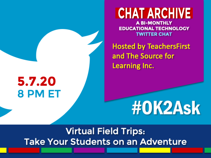 Twitter Chat: Virtual Field Trips: Take Your Students on an Adventure