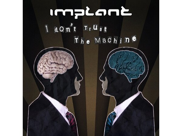 {DOWNLOAD} Implant - I Don't Trust the Machine - EP {ALBUM MP3 ZIP}