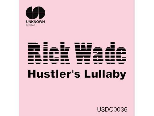 DOWNLOAD} Rick Wade - Hustler's Lullaby - EP {ALBUM MP3 ZIP} - Wakelet