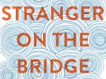 The Stranger on the Bridge: My Journey from Despair to Hope by Jonny Benjamin.<br>