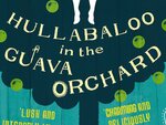 Hullabaloo in the guava orchard by Kiran Desai