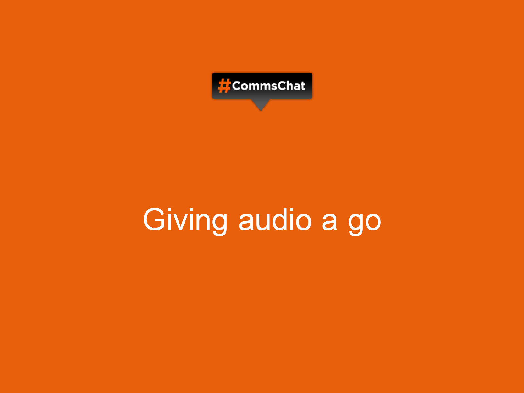 Transcript of #CommsChat on podcasts and internal comms