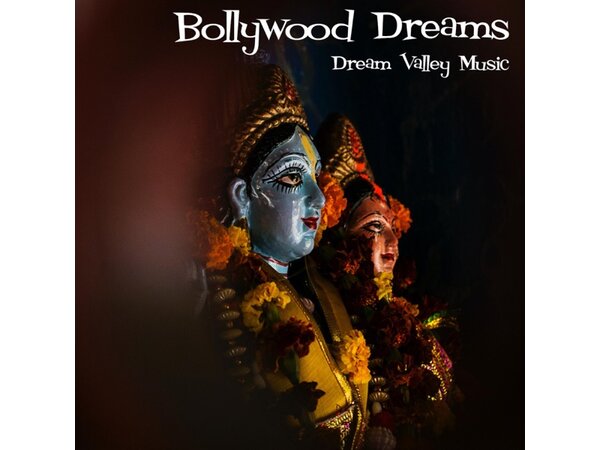 {DOWNLOAD} Dream Valley Music - Bollywood Dreams {ALBUM MP3 ZIP}