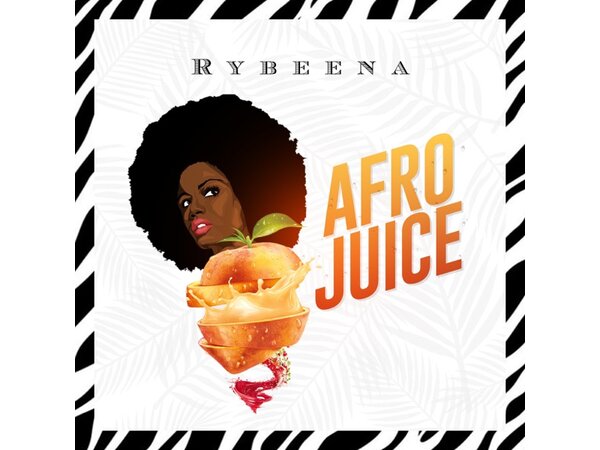 {DOWNLOAD} Rybeena - Afro Juice {ALBUM MP3 ZIP}