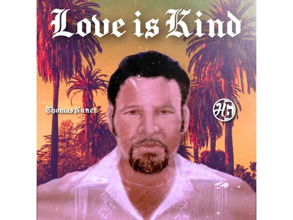 {DOWNLOAD} Thomas Nunez - Love is Kind {ALBUM MP3 ZIP}