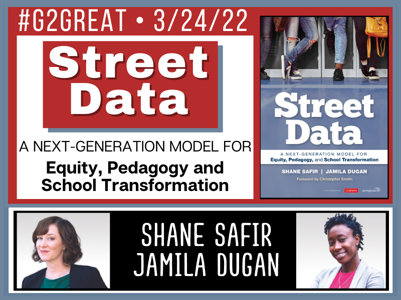 3/24/22 Shane Safir & Jamila Dugan: Street Data
