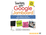 Amazon.com: Teaching with Google Jamboard: 50+ Ways to Use the Digital Whiteboarding Tool (9781951600853): Keeler, Alice, Mattina, Kimberly: Books