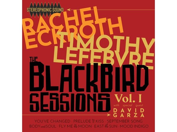 {DOWNLOAD} Rachel Eckroth & Tim Lefebvre - The Blackbird Sessions, Vol. 1 {ALBUM MP3 ZIP}