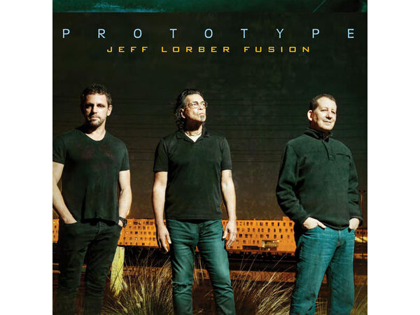 {DOWNLOAD} Jeff Lorber Fusion - Prototype {ALBUM MP3 ZIP}