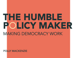 The humble policy maker