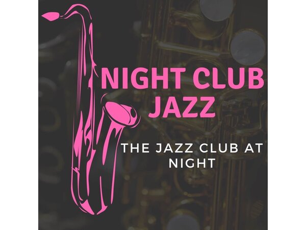 {DOWNLOAD} Night Club Jazz - The Jazz Club at Night {ALBUM MP3 ZIP}