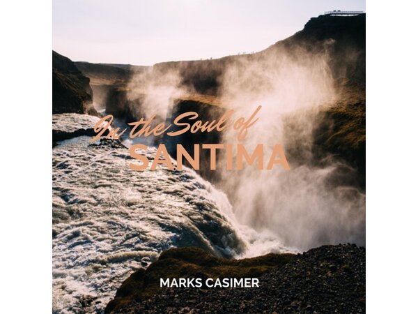 {DOWNLOAD} Marks Casimer - In the Soul of Santima {ALBUM MP3 ZIP}