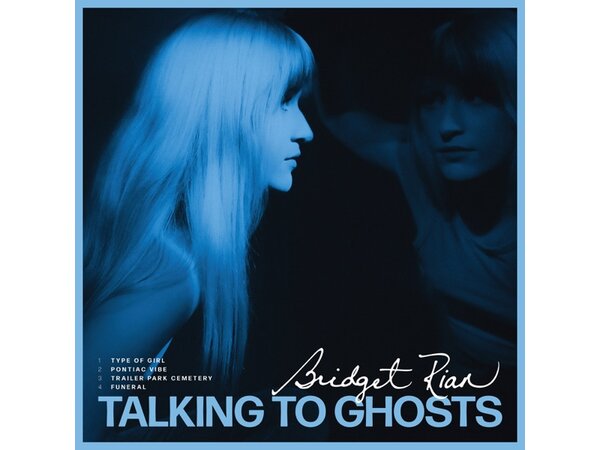 {DOWNLOAD} Bridget Rian - Talking To Ghosts - EP {ALBUM MP3 ZIP}