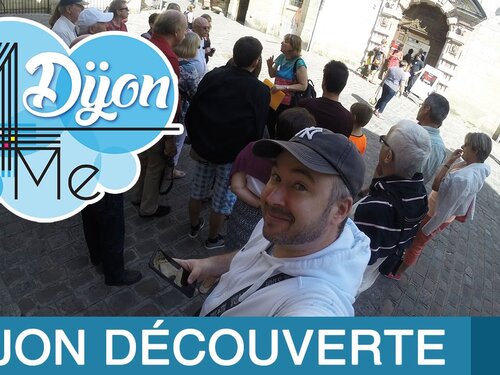 Dijon4Me #4 - Visite Guidée "Dijon Découverte" !