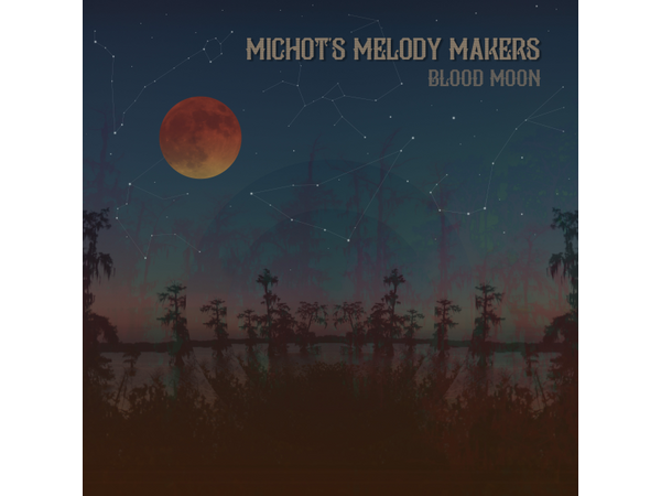 {DOWNLOAD} Michot's Melody Makers - Blood Moon {ALBUM MP3 ZIP}