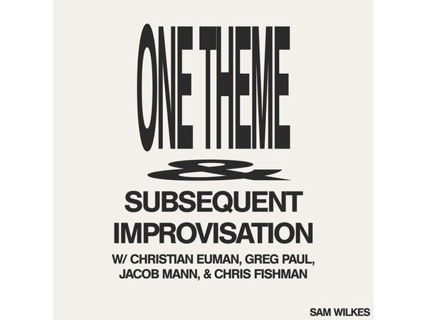 {DOWNLOAD} Sam Wilkes - One Theme & Subsequent Improvisation {ALBUM MP3 ZIP}