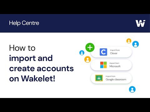 How to import and create accounts on Wakelet