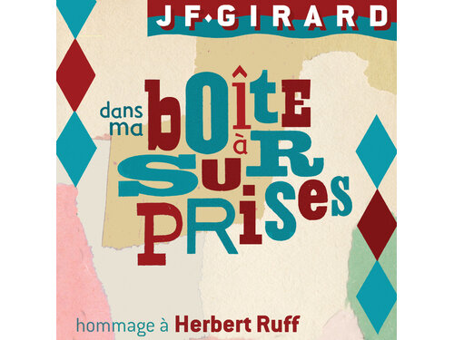 Jean Fernand Girard - Dans ma boîte à surprises (hommage à Herbert Ruff)