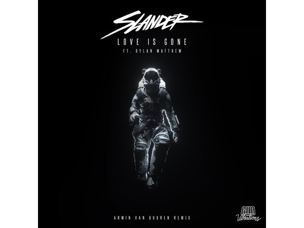 {DOWNLOAD} SLANDER & Dylan Matthew - Love Is Gone (Armin van Buuren Remix) -  {ALBUM MP3 ZIP}